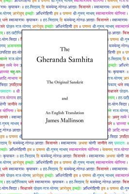 The Gheranda Samhita: The Original Sanskrit and An English Translation