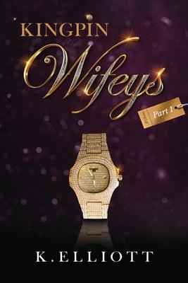 King Pin Wifeys, Vol 1