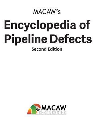 MACAW's Encyclopedia of Pipeline Defects, Second Edition Subscription