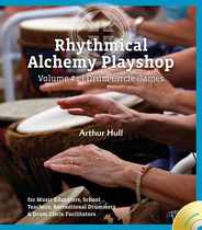 Rhythmical Alchemy Playshop - Volume #1: Drum Circle Games [With DVD] Subscription