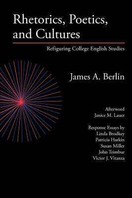 Rhetorics, Poetics, and Cultures: Refiguring College English Studies