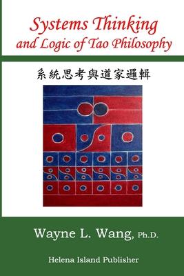 Systems Thinking and Logic of Tao Philosophy: The Principle of Oneness