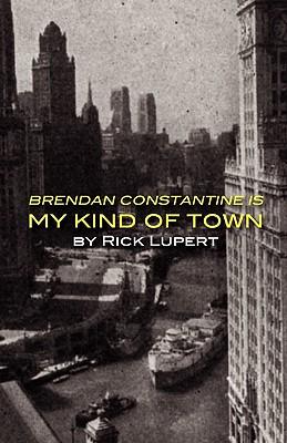 Brendan Constantine Is My Kind Of Town