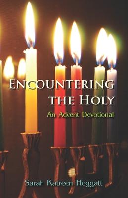 Encountering the Holy: An Advent Devotional