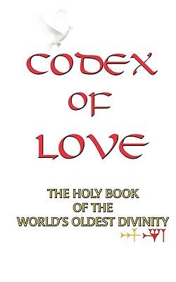 Codex of Love: Holy Book of World's Oldest Divinity