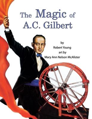 The Magic of A.C. Gilbert