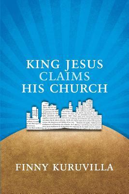 King Jesus Claims His Church