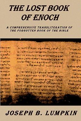 Lost Book of Enoch: A Comprehensive Transliteration of the Forgotten Book of the Bible