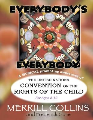 Everybody's Everybody: A Musical Promoting Awareness of the UN Convention on the Rights of the Child