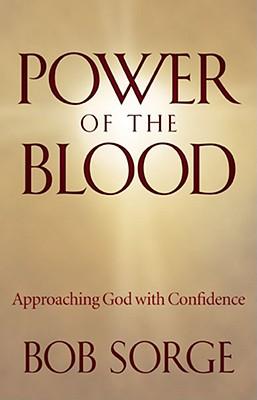 Power of the Blood: Approaching God with Confidence