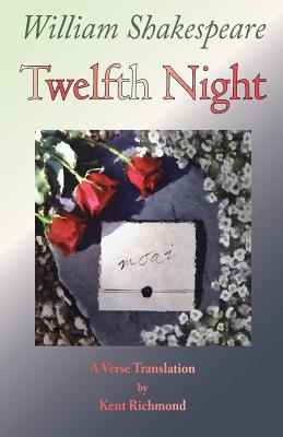 Twelfth Night: A Verse Translation