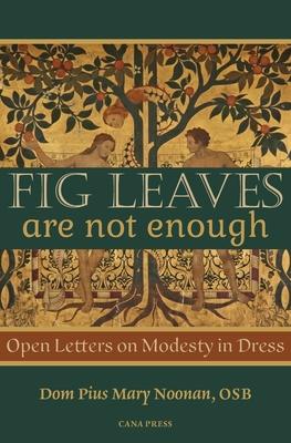 Fig Leaves Are Not Enough: Open Letters on Modesty in Dress