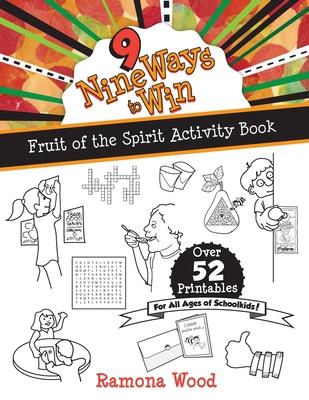 Nine Ways to Win: Fruit of the Spirit Activity Book