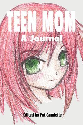 Teen Mom: A Journal