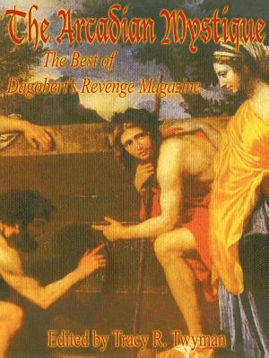 The Arcadian Mystique: The Best of Dagobert's Revenge