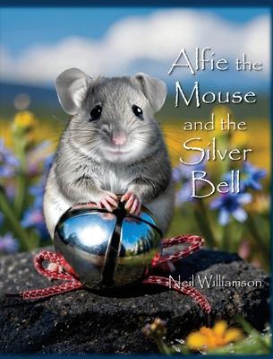 Alfie the Mouse and the Silver Bell