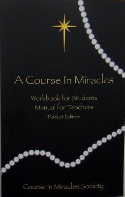 Course in Miracles: Pocket Edition Workbook & Manual