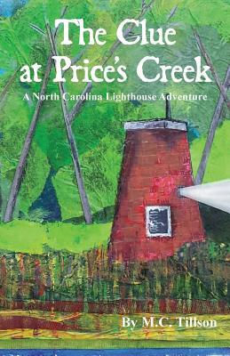 The Clue at Price's Creek: A North Carolina Lighthouse Adventure