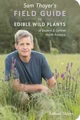Sam Thayer's Field Guide to Edible Wild Plants: Of Eastern and Central North America Subscription