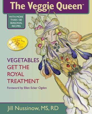 The Veggie Queen: Vegetables Get the Royal Treatment