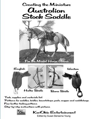 Creating the Miniature Australian Stock Saddle: For the Model Horse Arena