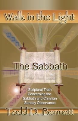 The Sabbath: Scriptural Truth Concerning the Sabbath and Christian Sunday Observance