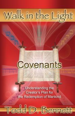 Covenants: Understanding the Creator's Plan for the Redemption of Mankind