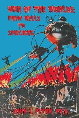 War of the Worlds: From Wells to Spielberg