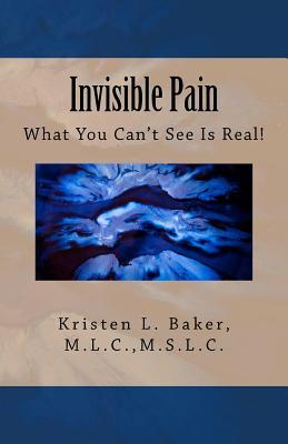 Invisible Pain: What You Can't See Is Real!