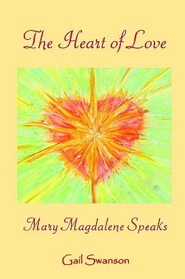 The Heart of Love - mary magdalene Speaks