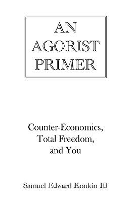 An Agorist Primer