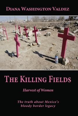 The Killing Fields: Harvest of Women