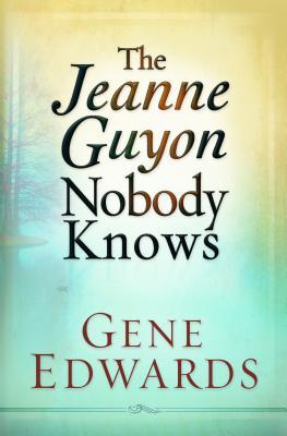 Jeanne Guyon Nobody Knows