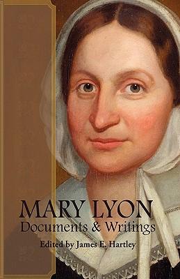 Mary Lyon: Documents and Writings