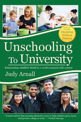 Unschooling To University: Relationships matter most in a world crammed with content