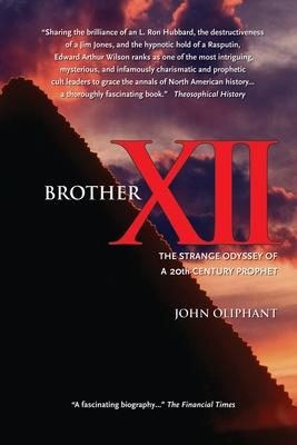 Brother XII: The Strange Odyssey of a 20th-century Prophet