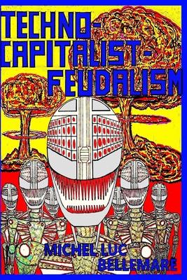 Techno-Capitalist-Feudalism