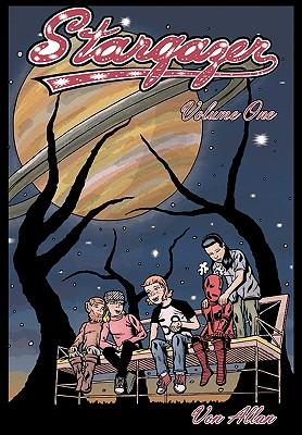 Stargazer - An Original All-Ages Graphic Novel Series: Volume 1: Three young friends are suddenly transported by a mysterious object to a far off magi