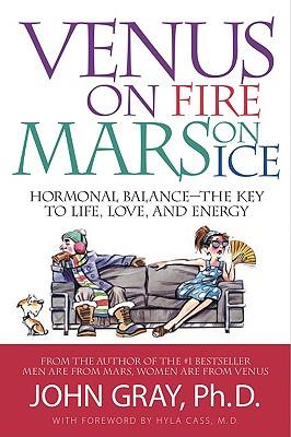 Venus on Fire, Mars on Ice: Hormonal Balance--The Key to Life, Love, and Energy Subscription