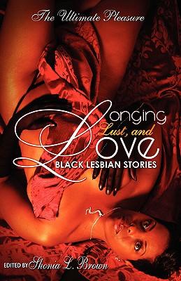 Longing, Lust, and Love: Black Lesbian Stories