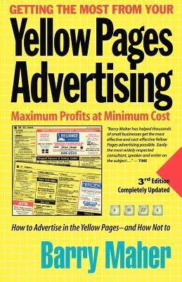 Getting the Most from Your Yellow Pages Advertising: Maximum Profit at Minimum Cost