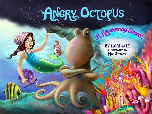 Angry Octopus: An Anger Management Story for Children Introducing Active Progressive Muscle Relaxation and Deep Breathing