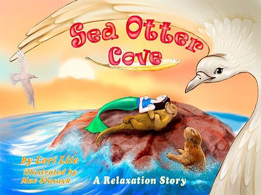 Sea Otter Cove: A Stress Management Story for Children Introducing Diaphragmatic Breathing to Lower Anxiety and Control Anger,