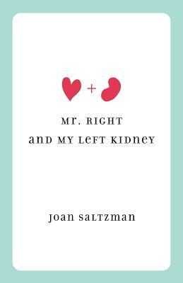 Mr. Right and My Left Kidney