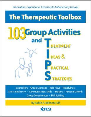 103 Group Activities and Treatment Ideas & Practical Strategies (Tips)