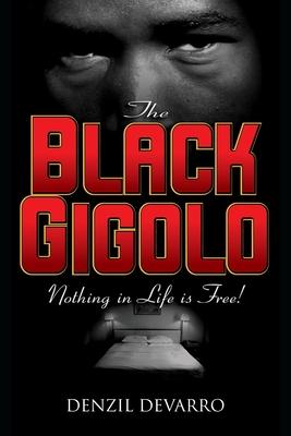 The Black Gigolo A Novel