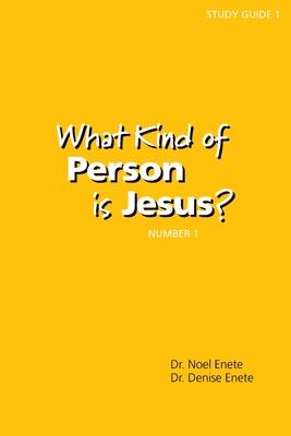 What Kind of Person is Jesus? (number 1)