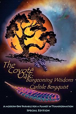 The Coyote Oak: Burgeoning Wisdom