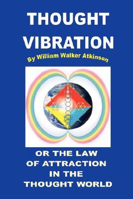 Thought Vibration or the Law of Attraction in the Thought World Subscription