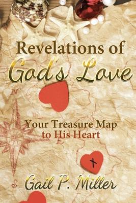 Revelations of God's Love: Your Treasure Map to His Heart